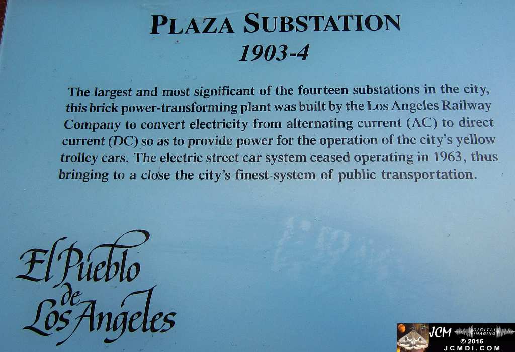 Olvera Street 1903 Los Angeles Trolley Power Substation Building, 10-23-2015